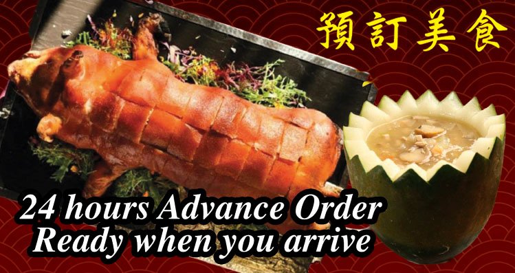 24-hours advanced special order dishes subject to availability